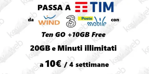 Passa a TIM da Wind, 3 e PosteMobile con l’offerta Ten GO +10GB Free: 20GB e minuti illimitati a 10€