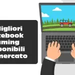 3 migliori notebook gaming disponibili sul mercato