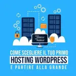Come scegliere un hosting per Wordpress