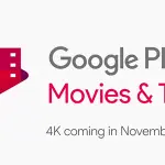 I Film acquistati su Google Play Film e TV si aggiorneranno gratis a 4K