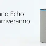Amazon Echo e Alexa arriveranno in Italia entro il 2018