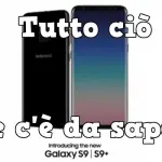 Samsung Galaxy S9: tutto quello che c'è da sapere prima della presentazione