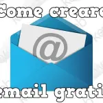 Come creare email gratis dal PC velocemente