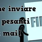 Come inviare file pesanti via mail