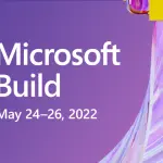 Microsoft Build 2022: le novità annunciate all'evento