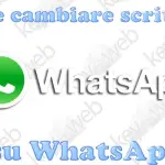 Come cambiare scrittura su WhatsApp