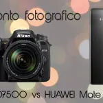 Confronto Fotografico NIKON D7500 vs HUAWEI Mate 10 Pro