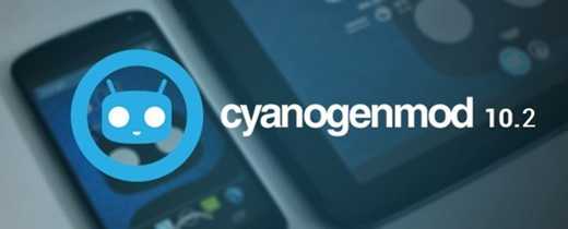 Arriva la CyanoGenMod 10.2 basata su Android 4.3 per smartphone e tablet!