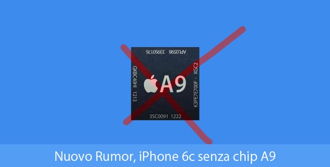 Nuovo Rumor, iPhone 6c senza chip A9