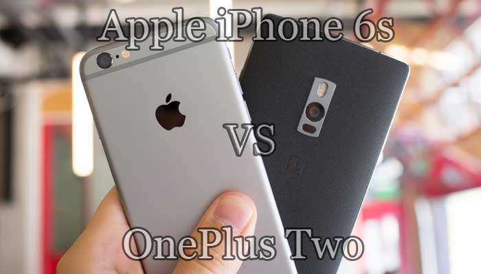 Apple iPhone 6s vs OnePlus 2