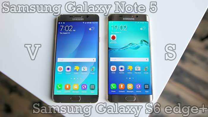 Galaxy S6 Edge Plus vs Galaxy Note 5