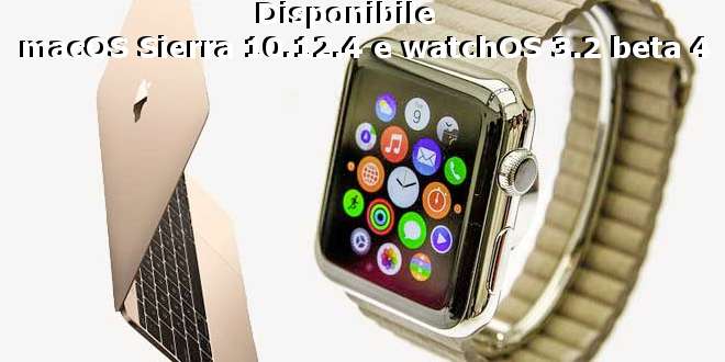 Disponibile macOS Sierra 10.12.4 e watchOS 3.2 beta 4