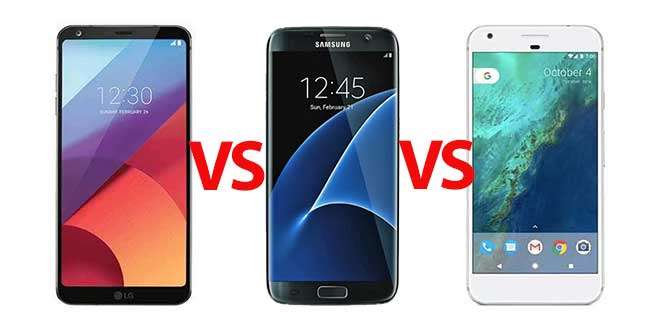 LG G6 vs Samsung Galaxy S7 edge vs Google Pixel XL