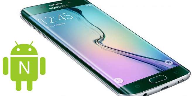 Samsung Galaxy S6, Android N in ritardo, lo conferma Samsung UK