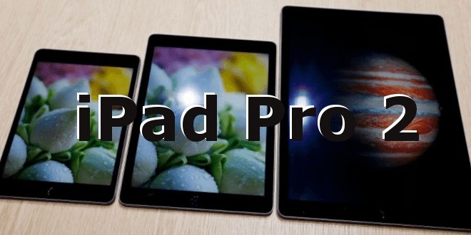 iPad Pro 2 da 9,7″ sarà l’unico protagonista dell’evento Apple la prossima settimana