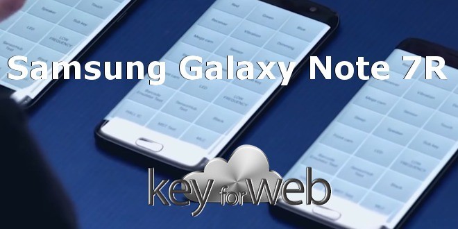 Samsung Galaxy Note 7R è pronto alla commercializzazione con la sua nuova batteria da 3200 mAh