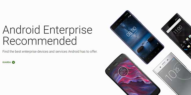 Android Enterprise Reccomended eleva gli smartphone Android all'ambito aziendale