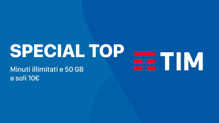 Una nuova passa a TIM a suon di Giga. TIM Special Top, minuti e 50 GB a 10,82